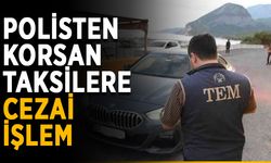 Polisten korsan taksilere cezai işlem