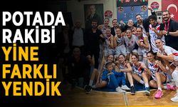 Potada rakibi yine farklı yendik