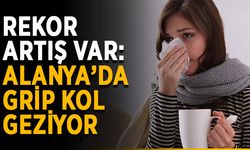 Rekor artış var: Alanya’da grip kol geziyor