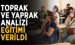 Toprak ve yaprak analizi eğitimi verildi
