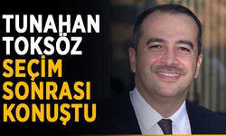 Tunahan Toksöz seçim sonrası konuştu