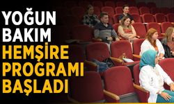 Yoğun bakım hemşire programı başladı