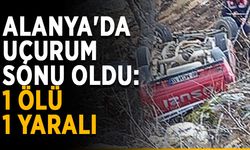 Alanya'da uçurum sonu oldu: 1 ölü, 1 yaralı