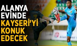 Alanya evinde Kayseri’yi konuk edecek