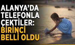 Alanya’da telefonla çektiler: Birinci belli oldu