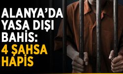 Alanya’da yasa dışı bahis: 4 şahsa hapis