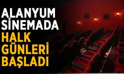 Alanyum sinemada halk günleri başladı