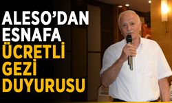 ALESO’dan esnafa ücretli gezi duyurusu