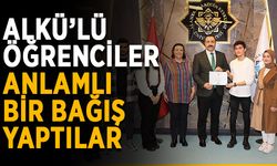 ALKÜ’lü öğrenciler anlamlı bir bağış yaptılar