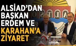 ALSİAD’dan başkan Erdem ve Karahan’a ziyaret