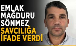 Emlak mağduru Sönmez, savcılığa ifade verdi