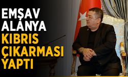 EMŞAV Alanya Kıbrıs çıkarması yaptı