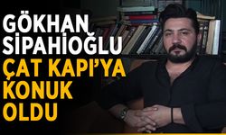 Gökhan Sipahioğlu Çat Kapı’ya konuk oldu
