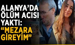 “İnşallah çok yaşamam, mezara girerim”