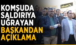 Komşuda saldırıya uğrayan başkandan açıklama