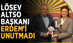 LÖSEV, ALTSO başkanı Erdem’i unutmadı