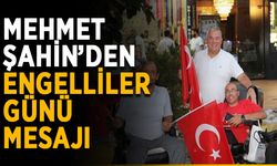 Mehmet Şahin’den Engelliler Günü mesajı