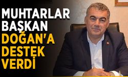 Muhtarlar başkan Ali Doğan'a destek verdi