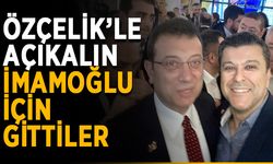 Özçelik’le Açıkalın, İmamoğlu için gittiler