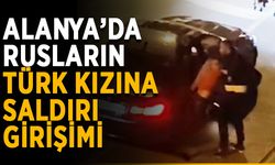 Sığınmacı Rus erkekler Türk kızına saldırmaya çalıştı