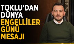 Toklu’dan Dünya Engelliler Günü mesajı