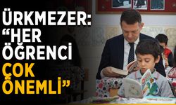 Ürkmezer: “Her öğrenci çok önemli”