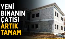 Yeni binanın çatısı artık tamam