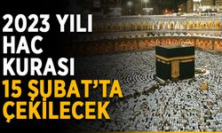 2023 yılı hac kurası 15 Şubat’ta çekilecek