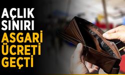Açlık sınırı asgari ücreti geçti
