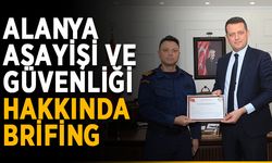 Alanya asayişi ve güvenliği hakkında brifing