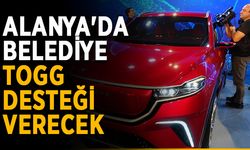 Alanya'da belediye TOGG desteği verecek