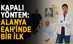Alanya EAH’inde bir ilk yaşandı