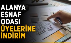 Alanya Esnaf Odası üyelerine indirim