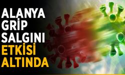 Alanya grip salgını etkisi altında