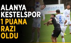 Alanya Kestelspor 1 puana razı oldu
