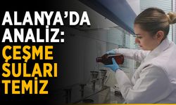 Alanya’da analiz: Çeşme suları temiz