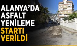 Alanya’da asfalt yenileme startı verildi