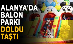 Alanya’da Balon Parkı doldu taştı
