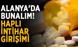 Alanya’da bunalım! Haplı intihar girişimi