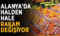 Alanya’da halden hale rakam değişiyor