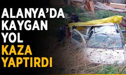 Alanya’da kaygan yol kaza yaptırdı