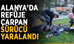 Alanya’da refüje çarpan sürücü yaralandı