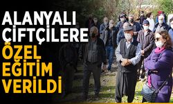 Alanyalı çiftçilere özel eğitim verildi