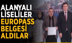 Alanyalı liseliler Europass belgesi aldılar