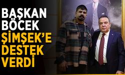 Başkan Böcek, Şimşek’e destek verdi
