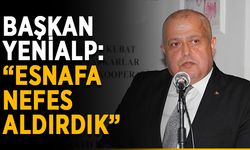Başkan Yenialp: “Esnafa nefes aldırdık”