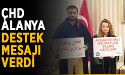 ÇHD Alanya, destek mesajı verdi
