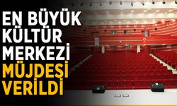 En büyük kültür merkezi müjdesi verildi