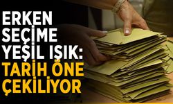 Erken seçime yeşil ışık: Tarih öne çekiliyor