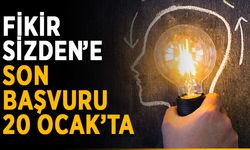Fikir Sizden’e son başvuru 20 Ocak’ta